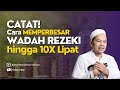 CATAT! Wadah Rezekimu Jadi 10 Kali Lebih Besar, Pahami 1 Kunci Utamanya #kangmasrukhan