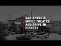 San Antonio movie theatre and drive-in history 2010-2019