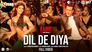 Dil De DiyaFull Video|| Radhe||  Salman Khan, Jacqueline Fernandez  Himesh Reshammiya Kamaal & Payal