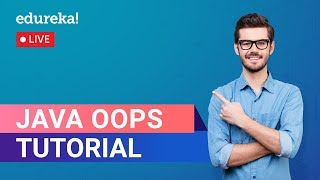 Java OOPs Tutorial For Beginners | Object Oriented Programming Concepts | Edureka | Java Live - 2