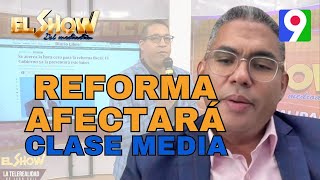 “La reforma fiscal afectara directamente a la clase media”, según Abogado Enoé Domínguez | ESM