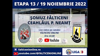 Somuz Fălticeni - Ceahlaul Piatra Neamț 1-1 (1-0)