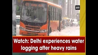 Watch: Delhi experiences water logging after heavy rains - #ANI News