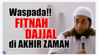 Waspada, Fitnah Dajjal di Akhir Zaman | Ustadz Khalid Basalamah