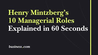Understanding Henry Mintzberg's 10 Managerial Roles: A Comprehensive Guide