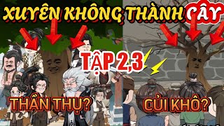 [TẬP 2,3] XUYÊN KHÔNG THÀNH THẦN THỤ | THONG VIETSUB