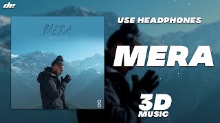 MERA - [ 3D MUSIC ] | @EmiwayBantai | Wear Headphones 🎧
