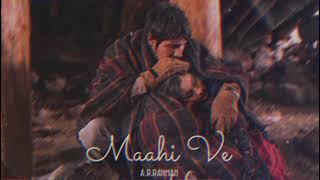 Maahi Ve - A. R. Rahman(slowed & reverb) LoFi ☺️💫