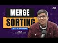 Merge Sorting Algorithm with @SandeepJainGfG | Lecture 13 | GeeksforGeeks