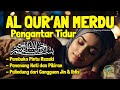 Al Quran Merdu Surat Al Fatihah, Ayat Kursi, Al Mulk, Ar Rahman, Al Waqiah Penenang Hati dan Pikiran