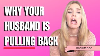 10 Reasons Why Your Husband Is Pulling Back and Losing Interest. Win him back THIS way !