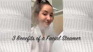 Benefits of a Facial Steamer