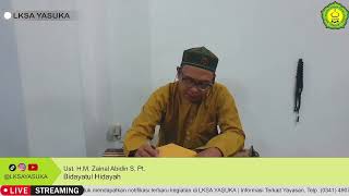 Ngaji Rutin Santri Yasuka Bidayatul Hidayah - Ust. H.M. Zainal Abidin S, Pt. | 11-12-2024