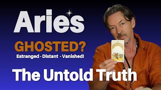Aries — Why Did They Ghost You? The Untold Truth Revealed