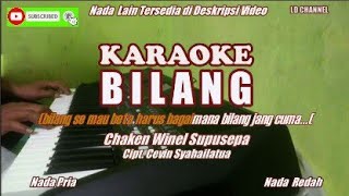 Chaken Winel Supusepa||BILANG - Karaoke Nada Rendah (Lengkap Lirik Berjalan)