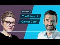 the future of cancer care bayer headlines of the future podcast