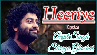 HEERIYE❤️LYRICS SONG BY |ARIJIT SINGH,SHREYA GHOSHAL| #ArijitSingh #ShreyaGhoshal #HimeshReshammiya