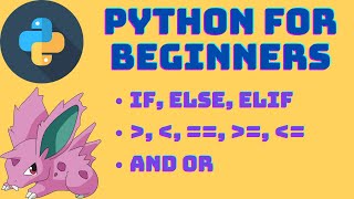 PYTHON FOR BEGINNERS PART 4 - IF ELSE - CONDITIONAL - COMPARISON OPERATORS - AND OR