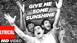Give Me Some Sunshine Lyrical Video | 3 Idiots | Aamir Khan, R. Madhavan, Sharman Joshi