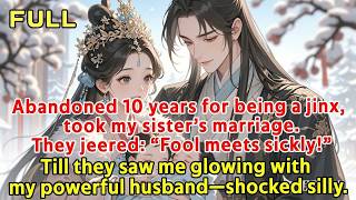Abandoned 10 years for being a jinx, took my sister’s marriage. They jeered: “Fool meets sickly!”