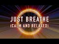 Guided Breathing Meditation to Relax and be Calm | 🧘‍♀️ Just Breathe!