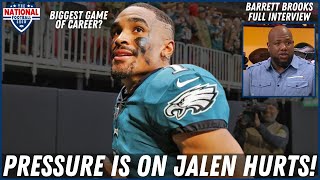 Biggest Game of Jalen Hurts' Career? | Barrett Brooks & Dan Sileo | Eagles Pregame Show