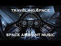 On your way home from a mission | SPACE TRAVEL Ambient Music for Study & Relaxing