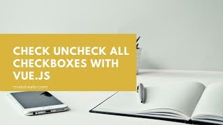 Check uncheck All Checkboxes with Vue.js