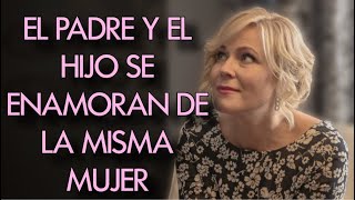 ¡IMPACTANTE! EL PADRE Y EL HIJO SE ENAMORAN DE LA MISMA MUJER | Melodrama Películas