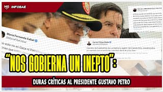 🔴 “NOS GOBIERNA UN INEPTO”: DURAS CRÍTICAS AL PRESIDENTE GUSTAVO PETRO #analisis