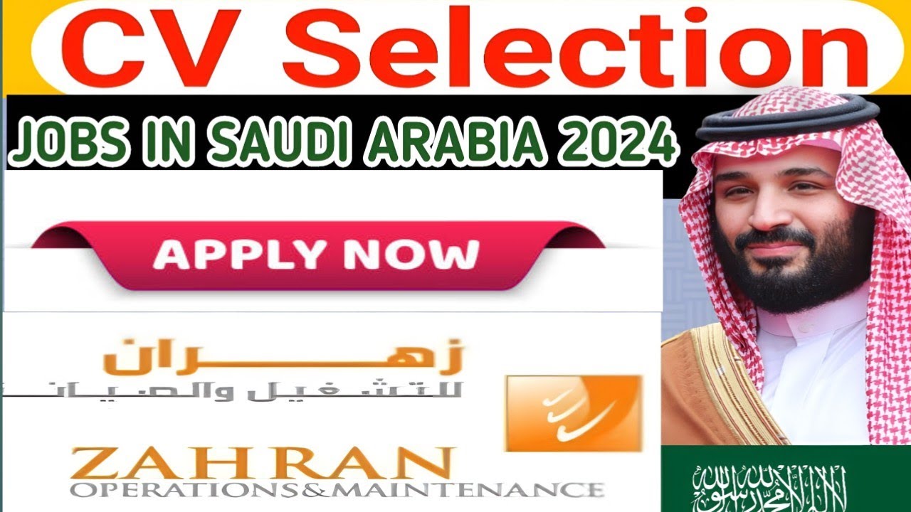 Zahran Company Saudi Arabia Want 2024 Jobs In Saudi Arabia 2024 Youtube