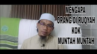 MENGAPA ORANG DI RUQYAH BISA MUNTAH