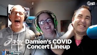 Damien's COVID Concert Lineup