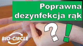 Jak poprawnie dezynfekować ręce | Instrukcja dezynfekcji rąk