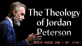 The Theology of Jordan Peterson and Mythological Meaning | White Horse Inn