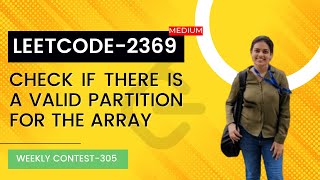 LEETCODE 2369. Check if There is a Valid Partition For The Array | WEEKLY CONTEST 305. MEDIUM