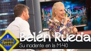 Belén Rueda recuerda un desafortunado incidente que vivió en la M-40 - El Hormiguero