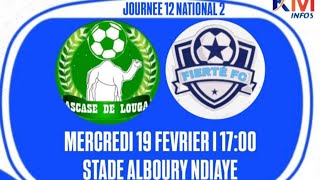 12 ÉME JOURNÉE NATIONAL 2 EN DIRECT STADE DE LOUGA  ASCAS DE LOUGA VS FIERTE FC DE MBACKE