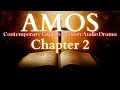 Amos Chapter 2 Contemporary English Audio Drama (CEV)