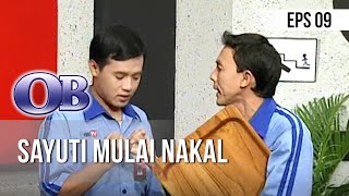 OB - Sayuti Mulai Nakal [Episode 9]