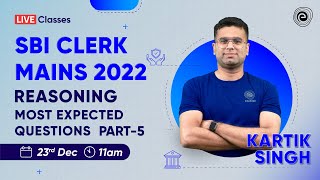 SBI Clerk Reasoning Most Expected Questions | SBI Clerk Mains 2022 | Part-5 | By Kartik Sir | Embibe