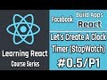 Build React Apps | Create a Clock Timer Using React 05