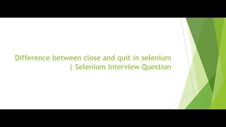 Difference between close and quit in selenium | Selenium Interview Question | #Java
