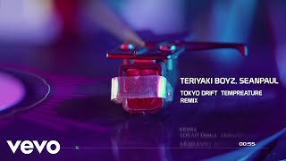 Sean Paul x Teriyaki Boyz x Dj Kantik - Tokyo Drift | Temperature [Ticktok REMIX]