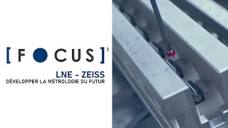 ZEISS et LNE : une coopération pour développer la métrologie du futur. [FOCUS #1]