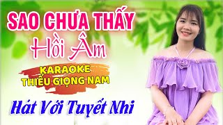 Karaoke Sao Chưa Thấy Hồi Âm - Song Ca Thiếu Giọng Nam | Hát với Tuyết Nhi