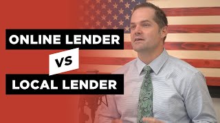 Should I Use A Local Mortgage Lender or an Online Lender To Buy A House? | Ryan Brown