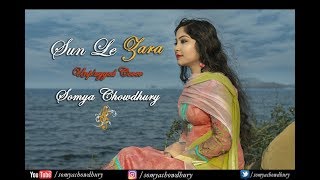 Sunn Le Zara | Unplugged cover | 1921 | Soma chowdhury | Female Cover