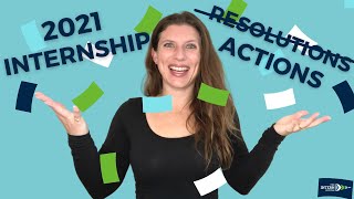 2021 Internship Actions to Start Taking Now!