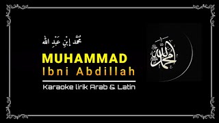 Muhammad Ibni Abdillah | Karaoke Lirik